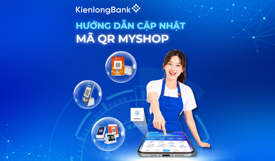 Hướng dẫn cập nhật mã QR MyShop đáp ứng Thông tư 30/2025/TT-NHNN